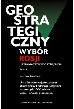 Geostrategiczny wybór Rosji...