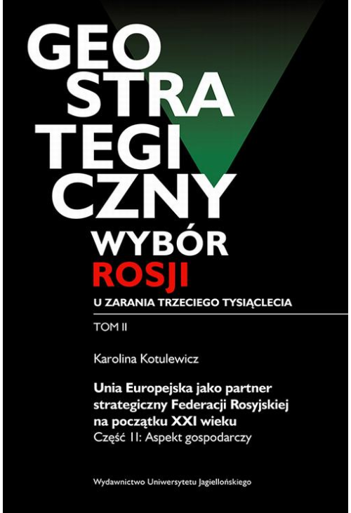 Geostrategiczny wybór Rosji u zarania trzeciego tysiąclecia - Tom 2