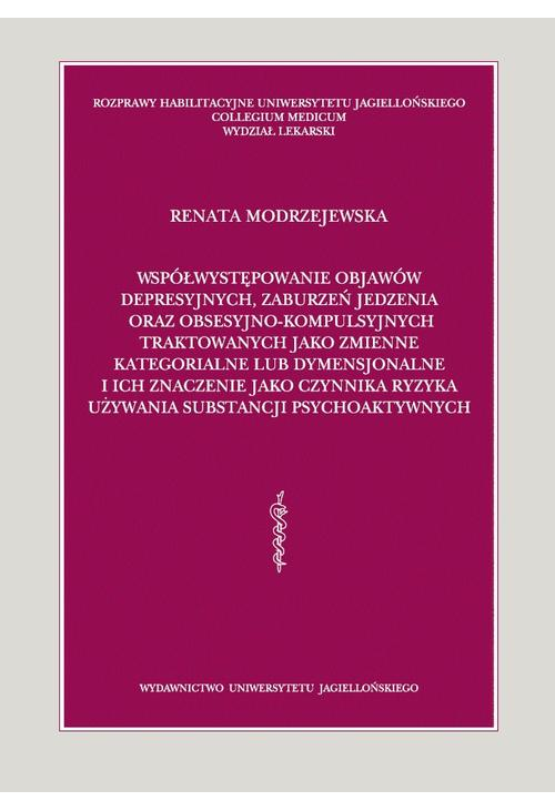 Współwystępowanie objawów depresyjnych, zaburzeń jedzenia oraz obsesyjno-kompulsyjnych traktowanych jako zmienne kategorialn...