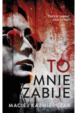 To mnie zabije