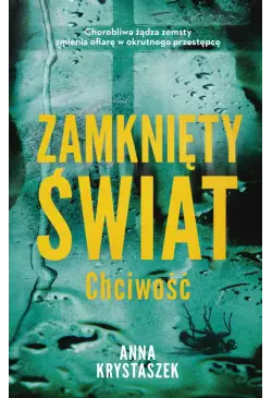Zamknięty świat. Chciwość