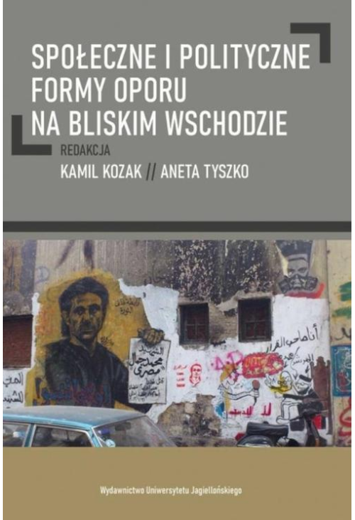 Społeczne i polityczne formy oporu na Bliskim Wschodzie