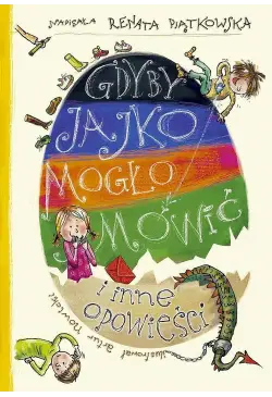 Gdyby jajko mogło mówić i...