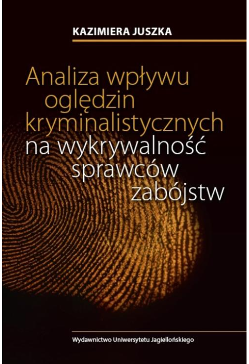 Analiza wpływu oględzin kryminalistycznych na wykrywalność sprawców zabójstw