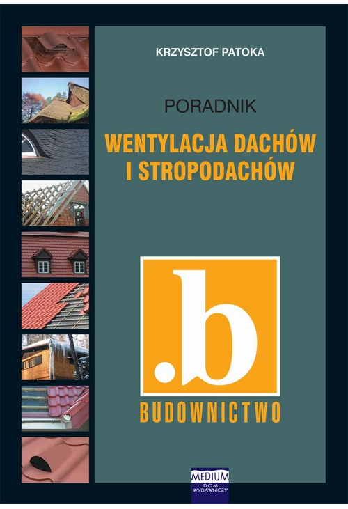 Wentylacja dachów i stropodachów. Poradnik