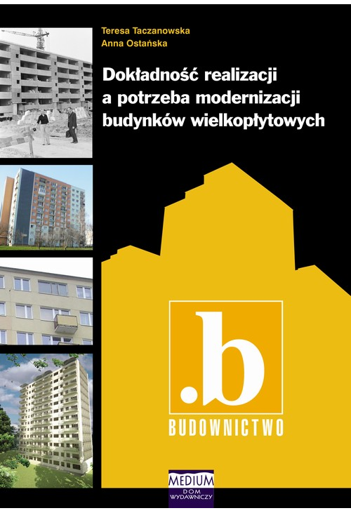 Dokładność realizacji a potrzeba modernizacji budynków wielkopłytowych