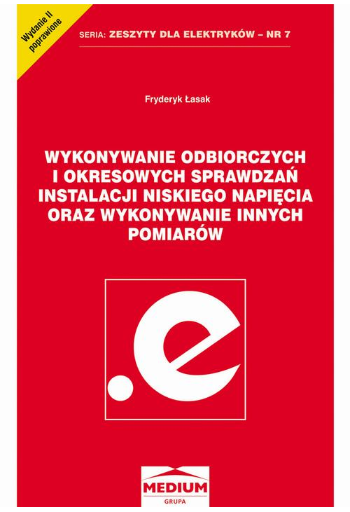 Wykonywanie odbiorczych i okresowych sprawdzań instalacji niskiego napięcia oraz wykonywanie innych pomiarów