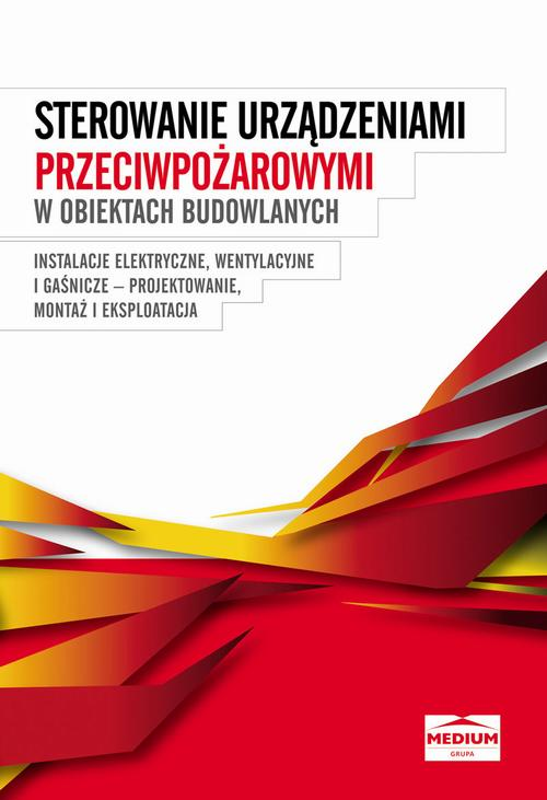 Sterowanie urządzeniami przeciwpożarowymi w obiektach budowlanych