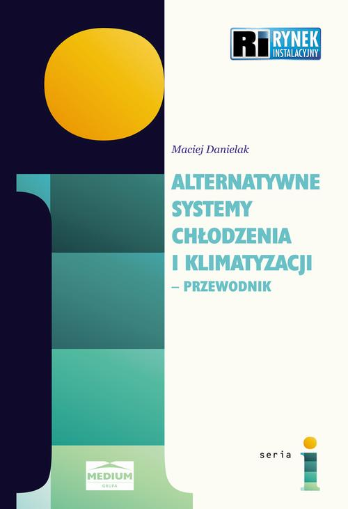 Alternatywne systemy chłodzenia i klimatyzacji. Przewodnik