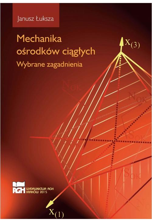 Mechanika ośrodków ciągłych. Wybrane zagadnienia