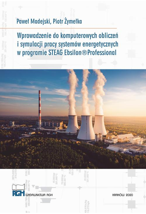 Wprowadzenie do komputerowych obliczeń symulacji pracy systemów energetycznych w programie Steag Ebsilon