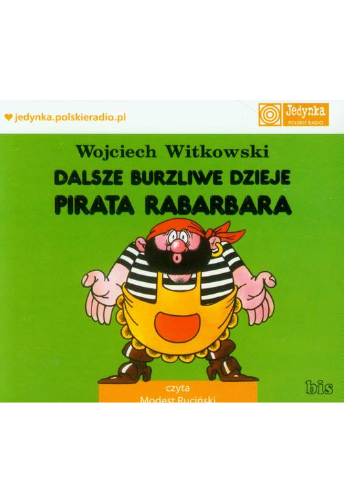 Dalsze burzliwe dzieje pirata Rabarbara