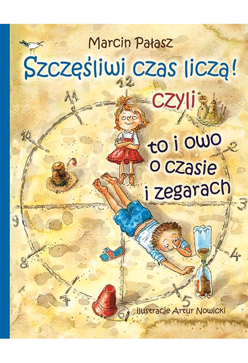 Szczęśliwi liczą czas czyli to i owo o zegarach