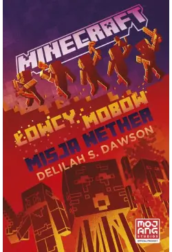 Minecraft. Łowcy mobów....