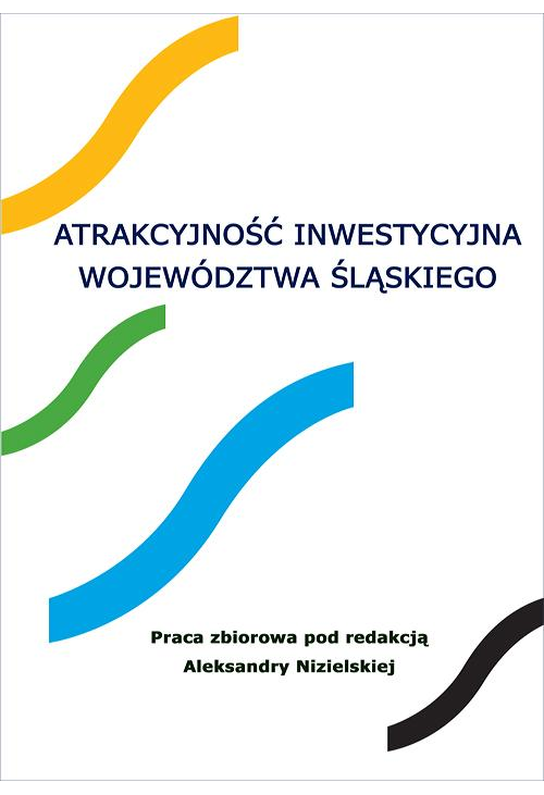 Atrakcyjność inwestycyjna województwa śląskiego