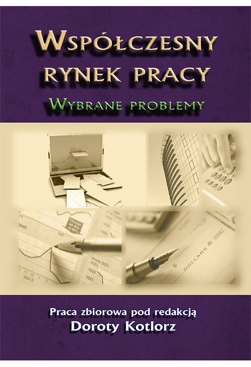 Współczesny rynek pracy. Wybrane problemy