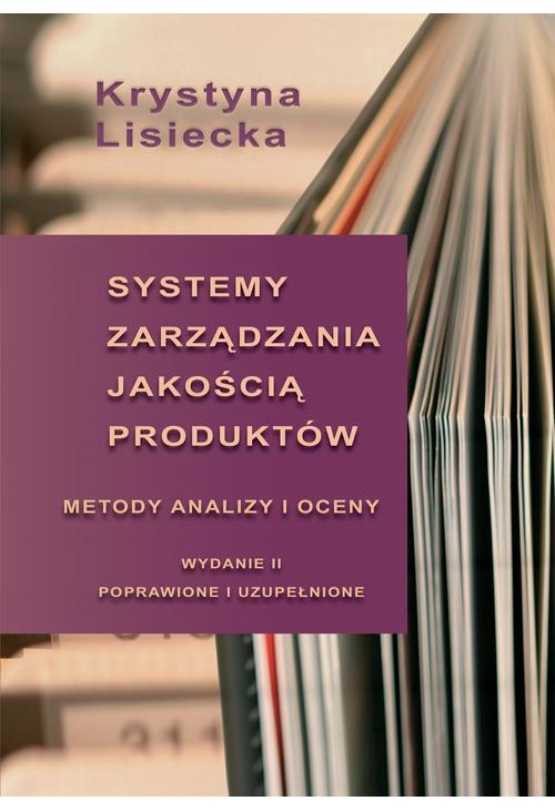 Systemy zarządzania jakością produktów. Metody analizy i oceny