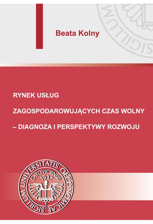 Rynek usług zagospodarowujących czas wolny – diagnoza i perspektywy rozwoju