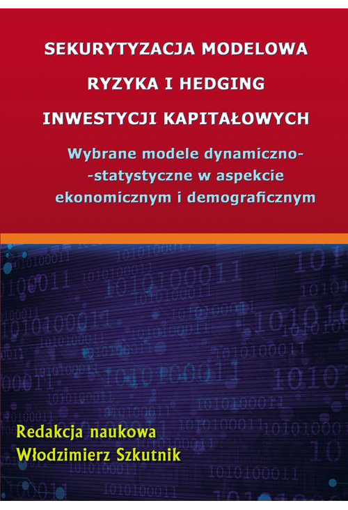 Sekurytyzacja modelowa ryzyka i hedging inwestycji kapitałowych