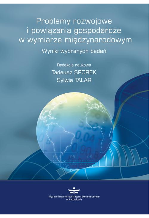 Problemy rozwojowe  i powiązania gospodarcze  w wymiarze międzynarodowym. Wyniki wybranych badań