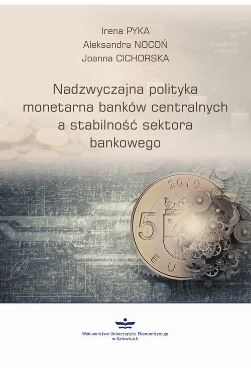 Nadzwyczajna polityka monetarna banków centralnych a stabilność sektora finansowego