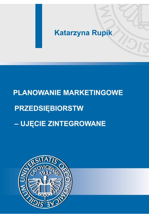 Planowanie marketingowe przedsiębiorstw - ujęcie zintegrowane