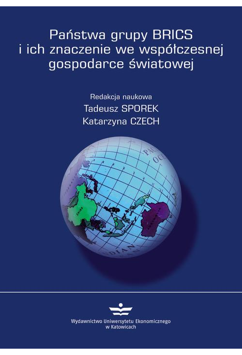 Państwa grupy BRICS i ich znaczenie we współczesnej gospodarce światowej