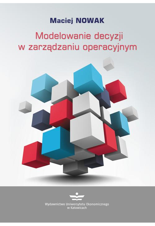 Modelowanie decyzji w zarządzaniu operacyjnym