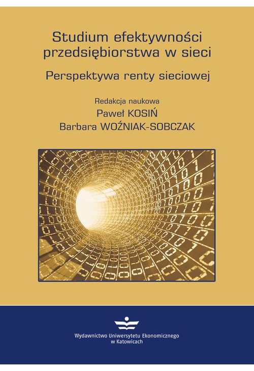 Studium efektywności przedsiębiorstwa w sieci. Perspektywa renty sieciowej