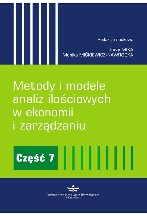 Metody i modele analiz ilościowych w ekonomii i zarządzaniu. Część 7