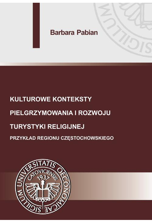 Kulturowe konteksty pielgrzymowania i rozwoju turystyki religijnej.