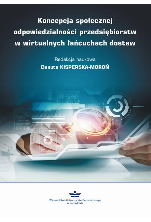 Koncepcja społecznej odpowiedzialności przedsiębiorstw w wirtualnych łańcuchach dostaw