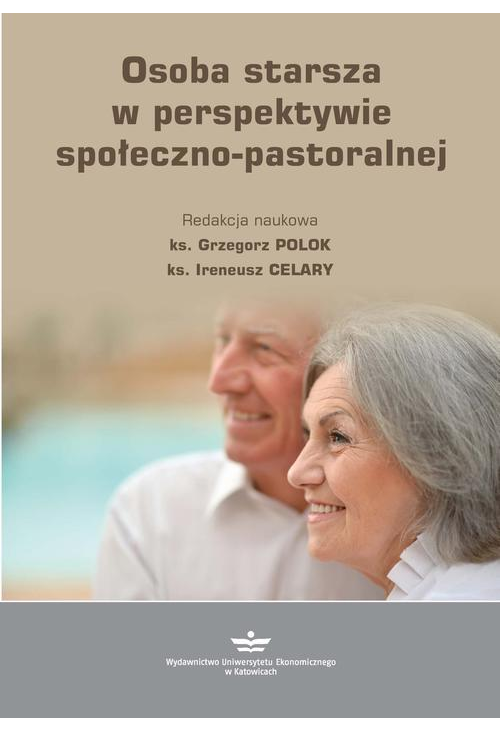 Osoba starsza w perspektywie społeczno-pastoralnej