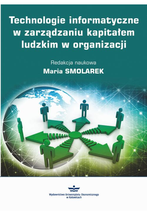 Technologie informatyczne w zarządzaniu kapitałem ludzkim w organizacji
