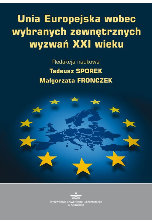 Unia Europejska wobec wybranych zewnętrznych wyzwań XXI wieku