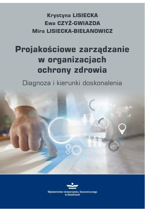 Projakościowe zarządzanie w organizacjach ochrony zdrowia