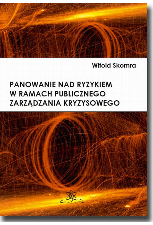 Panowanie nad ryzykiem w ramach publicznego zarządzania kryzysowego