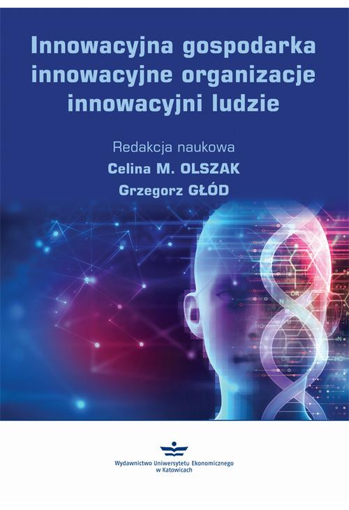 Innowacyjna gospodarka, innowacyjne organizacje, innowacyjni ludzie