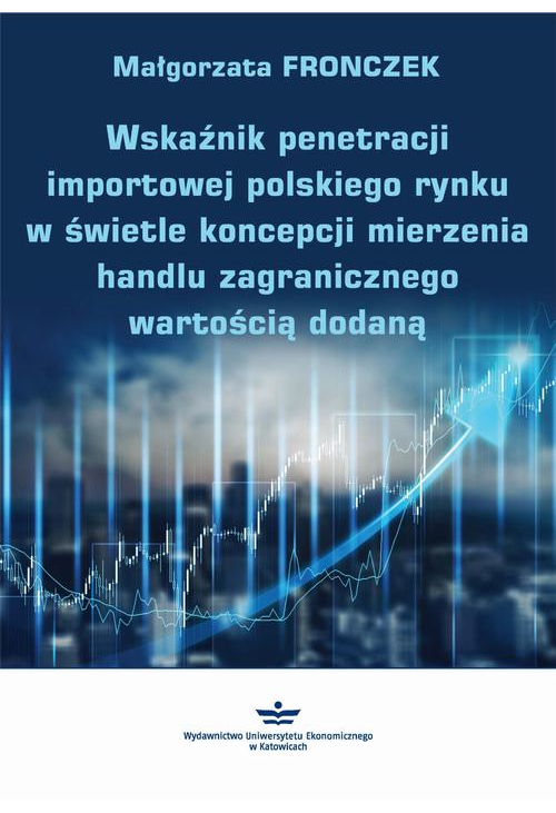 Wskaźnik penetracji importowej polskiego rynku w świetle koncepcji mierzenia handlu zagranicznego wartością dodaną