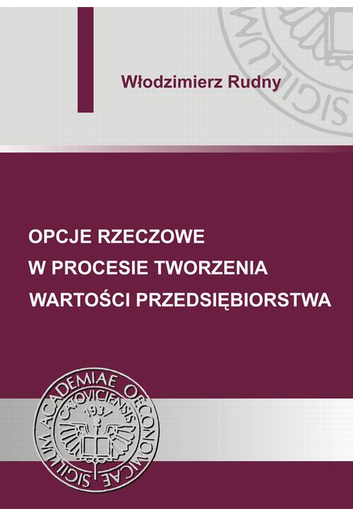 Opcje rzeczowe w procesie tworzenia wartości przedsiębiorstwa