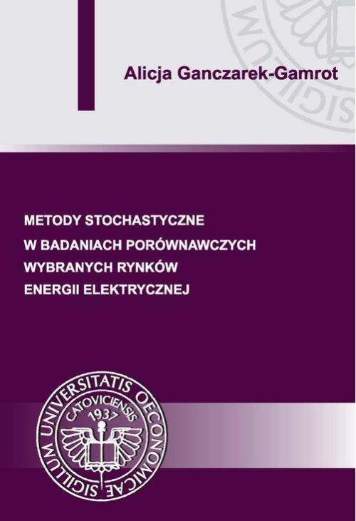 Metody stochastyczne w badaniach porównawczych wybranych rynków energii elektrycznej