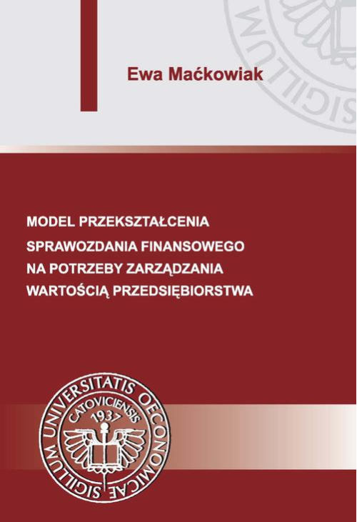 Model przekształcenia sprawozdania finansowego na potrzeby zarządzania wartością przedsiębiorstwa