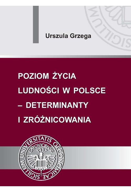 Poziom życia ludności w Polsce – determinanty i zróżnicowania