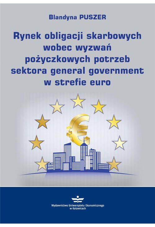 Rynek obligacji skarbowych wobec wyzwań pożyczkowych potrzeb sektora general government w strefie euro
