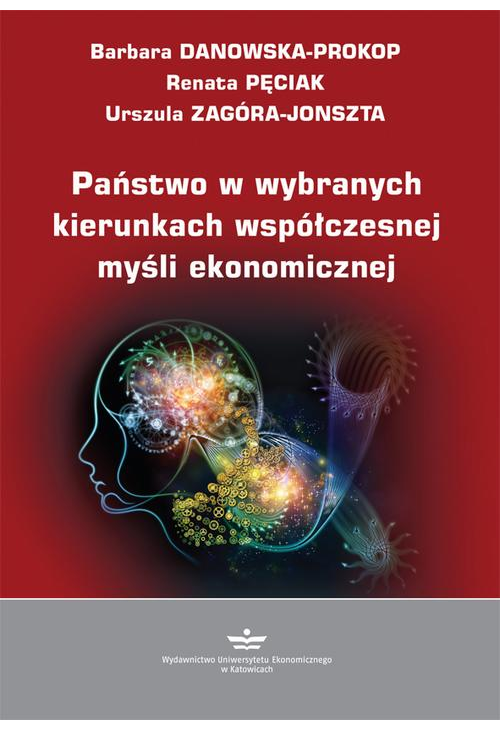 Państwo w wybranych kierunkach współczesnej myśli ekonomicznej