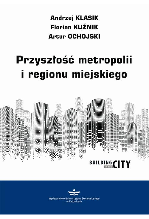 Przyszłość metropolii i regionu miejskiego