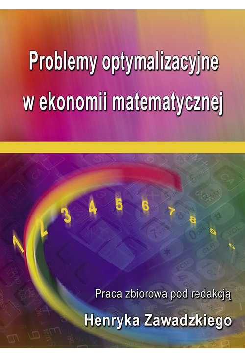 Problemy optymalizacyjne w ekonomii matematycznej