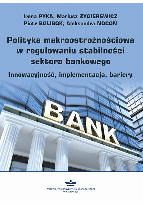 Polityka makroostrożnościowa w regulowaniu stabilności sektora bankowego