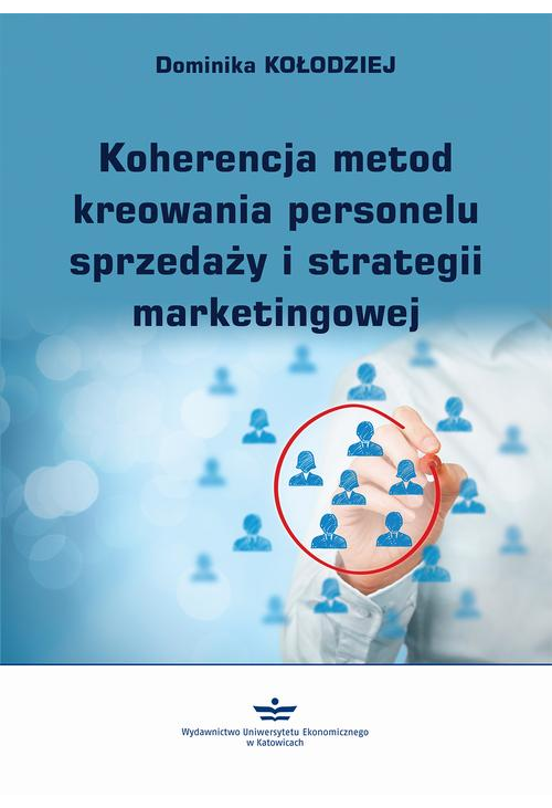 Koherencja metod kreowania personelu sprzedaży i strategii marketingowej