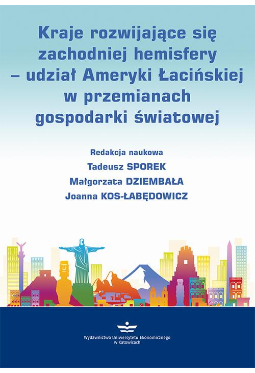 Kraje rozwijające się zachodniej hemisfery – udział Ameryki Łacińskiej w przemianach gospodarki światowej